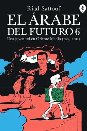 EL ÁRABE DEL FUTURO 06 UNA JUVENTUD EN ORIENTE MEDIO (1994 - 2011) Favorito De Clientes