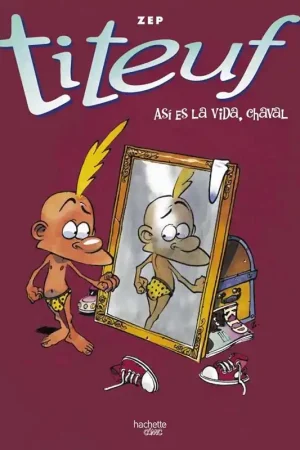 TITEUF INTEGRAL 01 ASÍ ES LA VIDA, CHAVAL Última Versión