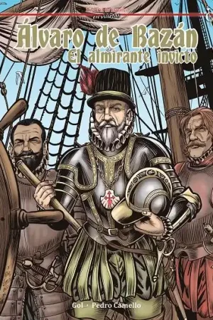 HISTORIA DE ESPAÑA EN VIÑETAS 53 ÁLVARO DE BAZÁN, EL ALMIRANTE INVICTO Súper Precio