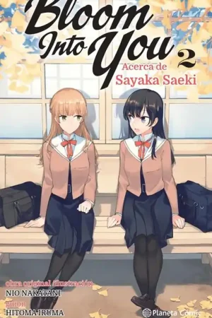 BLOOM INTO YOU NOVELA 02 ACERCA DE SAYAKA SAEKI Compra Hoy