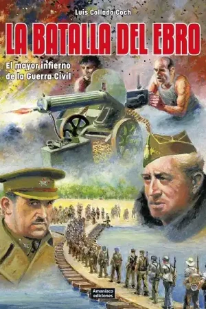 LA BATALLA DEL EBRO Imprescindible (Must-Have)
