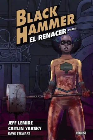 Compra Ahora BLACK HAMMER 05 EL RENACER PARTE 1