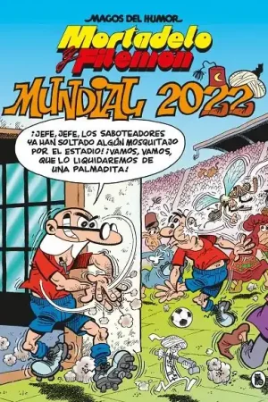 MAGOS DEL HUMOR 217 MORTADELO Y FILEMÓN, MUNDIAL 2022 Rebajas