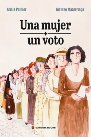 UNA MUJER, UN VOTO Gran Oferta