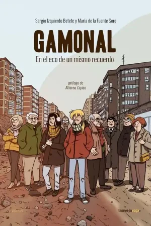 GAMONAL, EN EL ECO DE UN MISMO RECUERDO Solo Hoy