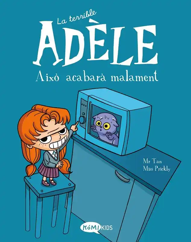 Stock Limitado LA TERRIBLE ADÈLE EDICIÓ EN CATALÀ 01 AIXÒ ACABARÀ MALAMENT