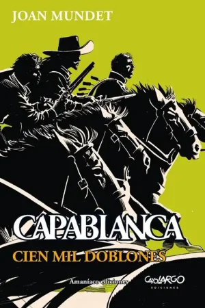 Comprar En Línea CAPABLANCA 05 CIEN MIL DOBLONES