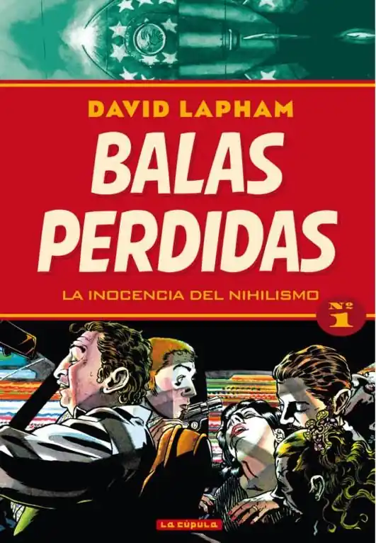 Envío Exprés BALAS PERDIDAS TOMO 01 LA INOCENCIA DEL NIHILISMO NUEVA EDICIÓN