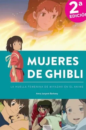 Oferta Especial MUJERES DE GHIBLI, LA HUELLA DE MIYAZAKI EN EL ANIME EDITORIAL 2ª EDICIÓN