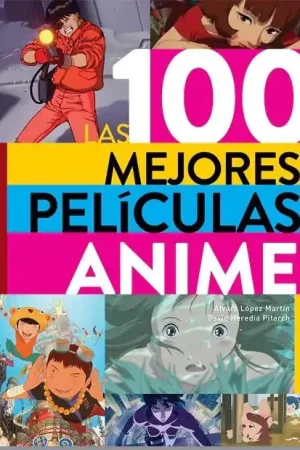 Ordena Ya LAS 100 MEJORES PELÍCULAS ANIME