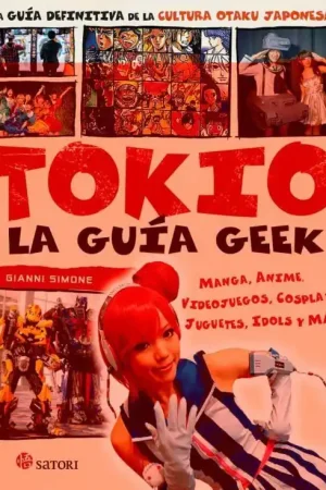 Devolución Gratuita TOKIO LA GUIA GEEK