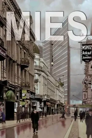 MIES VAN DER ROHE, LUCES Y SOMBRAS DE UN ARQUITECTO GENIAL Ordenar Ahora Mismo