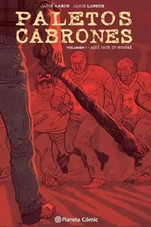 A Buen Precio PALETOS CABRONES VOLUMEN 01 AQUÍ YACE UN HOMBRE