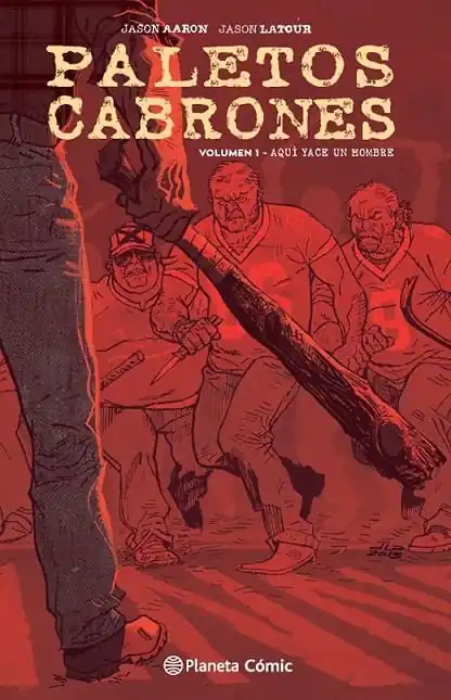 A Buen Precio PALETOS CABRONES VOLUMEN 01 AQUÍ YACE UN HOMBRE