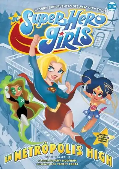 DC SUPER HERO GIRLS EN METROPOLIS HIGH Últimas Unidades