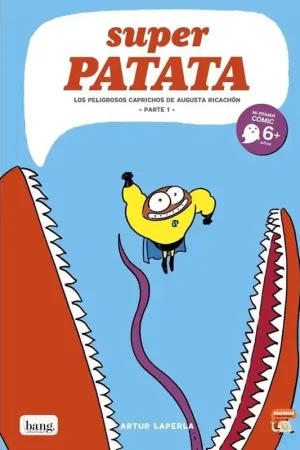 SUPER PATATA Nº8 LOS PELIGROSOS CAPRICHOS DE AUGUSTA RICACHÓN PARTE 1 Entrega Rápida