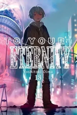 TO YOUR ETERNITY 13 Liquidación