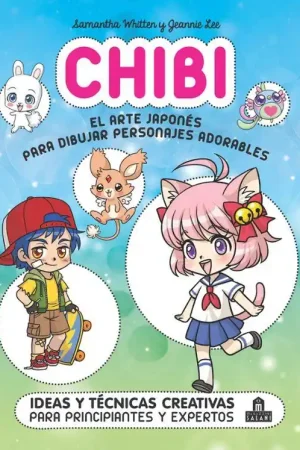 CHIBI EL ARTE JAPONES PARA DIBUJAR PERSONAJES ADORABLES Stock Limitado