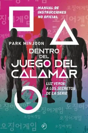 DENTRO DEL JUEGO DEL CALAMAR. LUZ VERDE A LOS SECRETOS DE LA SERIE Descuento