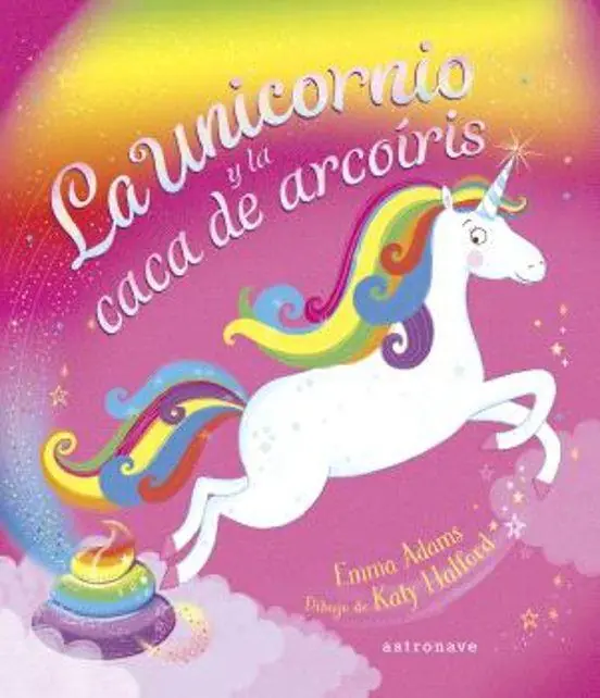 LA UNICORNIO Y LA CACA DE ARCOÍRIS Compra Ahora
