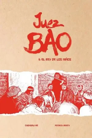 Novedad JUEZ BAO 02 JUEZ BAO & EL REY DE LOS NIÑOS