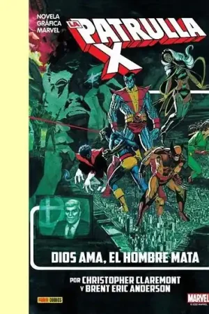 Directo De Fábrica LA IMPOSIBLE PATRULLA-X DIOS AMA, EL HOMBRE MATA NUEVA EDICIÓN