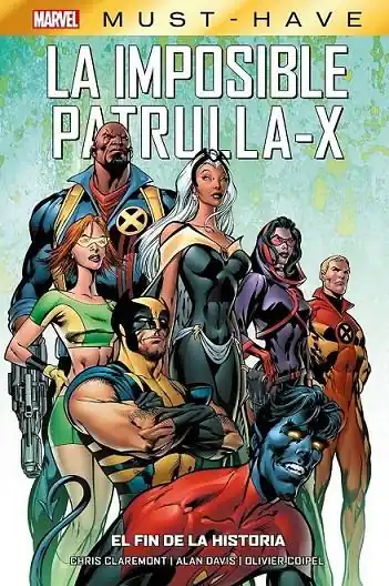 MARVEL MUST-HAVE LA IMPOSIBLE PATRULLA-X 01 EL FIN DE LA HISTORIA Novedad