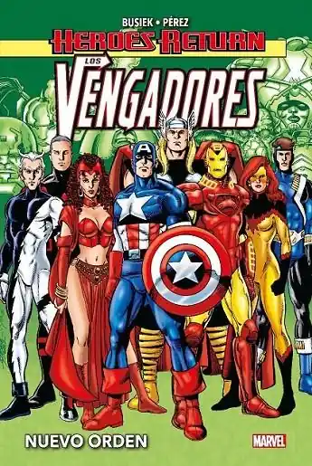 Última Versión HEROES RETURN LOS VENGADORES 03. NUEVO ORDEN