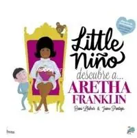Precio De Fábrica LITTLE NIÑO DESCUBRE... A ARETHA FRANLIN