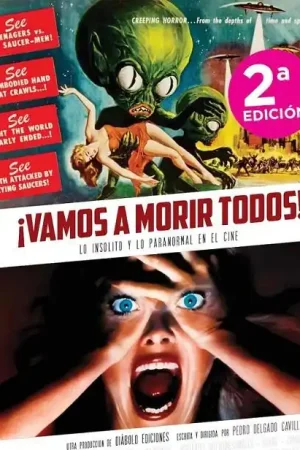 Marca Reconocida VAMOS A MORIR TODOS ! 01 LO INSÓLITO Y LO PARANORMAL EN EL CINE NUEVA EDICIÓN MEJORADA