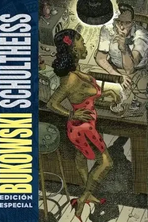 BUKOWSKI-SCHULTHEISS (EDICION ESPECIAL A COLOR) Disponible Ahora