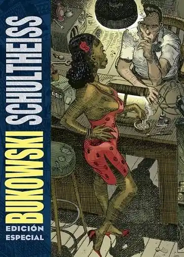 BUKOWSKI-SCHULTHEISS (EDICION ESPECIAL A COLOR) Disponible Ahora