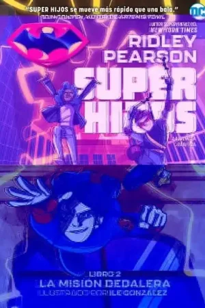 SUPER HIJOS 2 LA MISION DEDALERA Ordena Ya