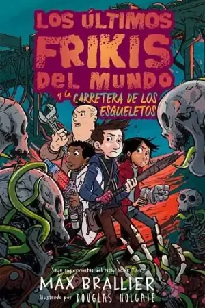 Venta Final ULTIMOS FRIKIS DEL MUNDO 6 Y LA CARRETERA DE LOS ESQUELETOS