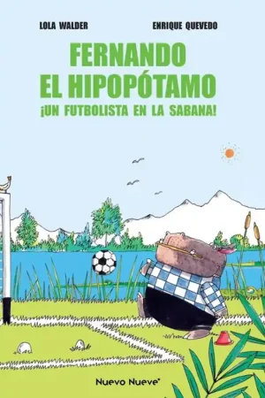FERNANDO EL HIPOPOTAMO ¡UN FUTBOLISTA EN LA SABANA! Oferta Limitada