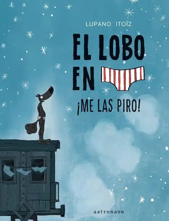 EL LOBO EN CALZONCILLOS 7. ¡ME LAS PIRO! Ocasión Especial