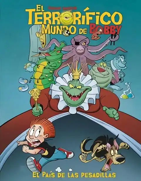 EL TERRORIFICO MUNDO DE BOBBY 05 EL PAIS DE LAS PESADILLAS Imprescindible (Must-Have)