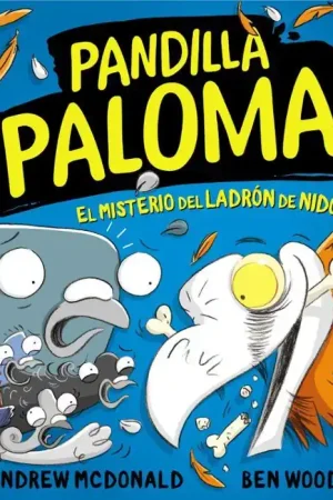 PANDILLA PALOMA 03. EL MISTERIO DEL LADRON DE NIDO Últimas Unidades
