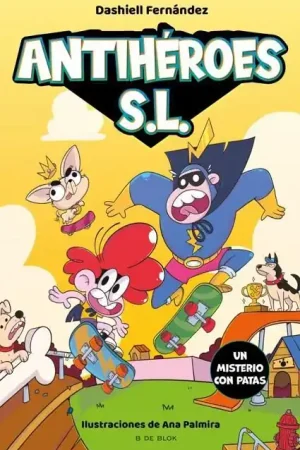 ANTIHEROES S.L. 3 UN MISTERIO CON PATATAS Ordena Ya