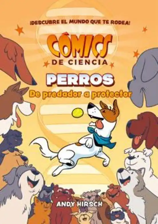 Oferta Limitada COMICS DE CIENCIA. PERROS. DE PREDADOR A PROTECTOR
