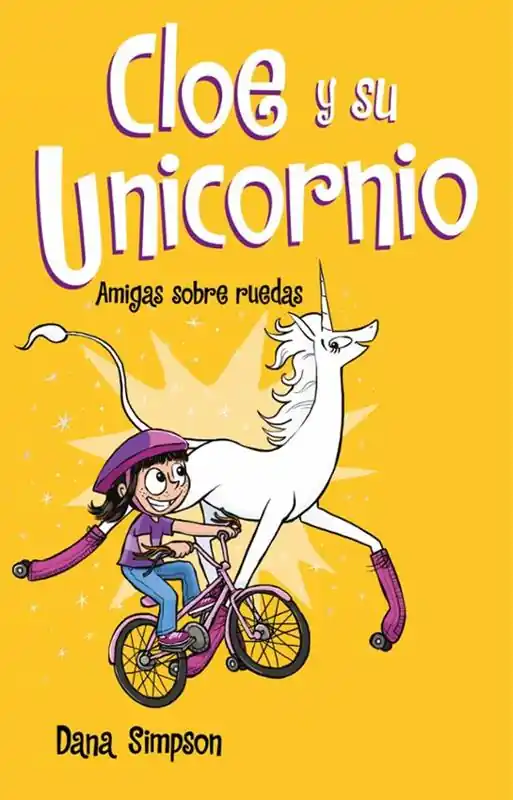 No Te Lo Pierdas CLOE Y SU UNICORNIO 2 AMIGAS SOBRE RUEDAS