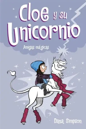 Última Oportunidad CLOE Y SU UNICORNIO 6 - AMIGAS MAGICAS