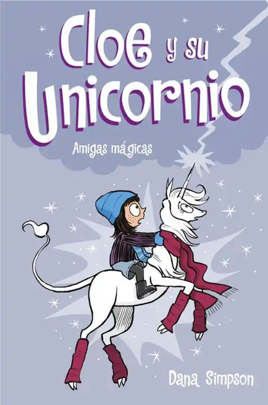 Última Oportunidad CLOE Y SU UNICORNIO 6 - AMIGAS MAGICAS