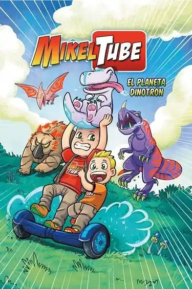 EL PLANETA DINOTRÓN (MIKELTUBE) Ocasión Especial
