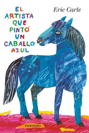 EL ARTISTA QUE PINTO UN CABALLO AZUL Bestseller