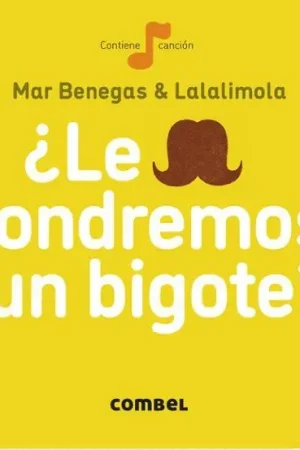 ¿LE PONDREMOS UN BIGOTE? Alta Calidad