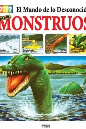 EL MUNDO DE LO DESCONOCIDO. TODO SOBRE LOS MONSTRUOS Precio Económico