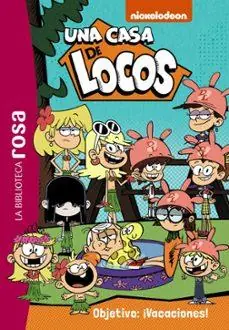 UNA CASA DE LOCOS 04. OBJETIVO ¡VACACIONES! Favorito De Clientes
