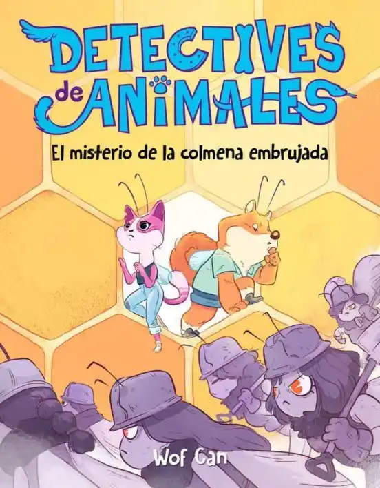 Ordenar Ahora Mismo DETECTIVES DE ANIMALES Nº2 EL MISTERIO DE LA COLMENA EMBRUJADA