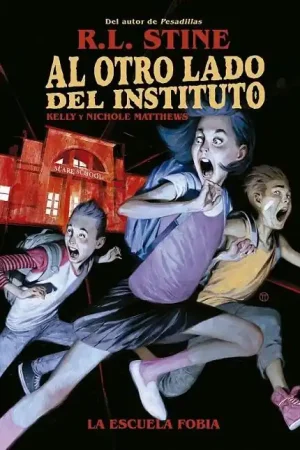 AL OTRO LADO DEL INSTITUTO 01. LA ESCUELA FOBIA Súper Precio